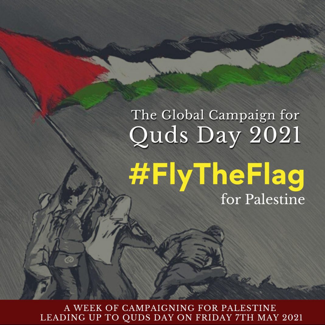 AlQuds Day 2021 Fly the Flag in Solidarity with Palestine during the