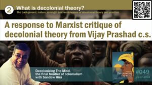 49: What is decolonial theory? A response to Marxist critiques of decolonial theory