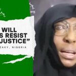 “We will always resist your injustice” Zeena Zakzaky, Nigeria